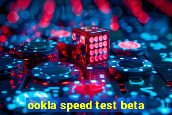 ookla speed test beta